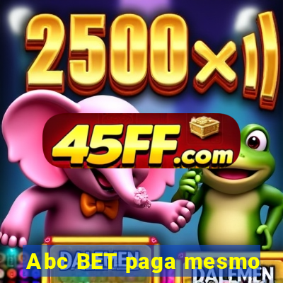 Abc BET paga mesmo